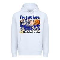 White i'm just here for the snacks #basketball brother Premium Hoodie - Zillion Design Studio
