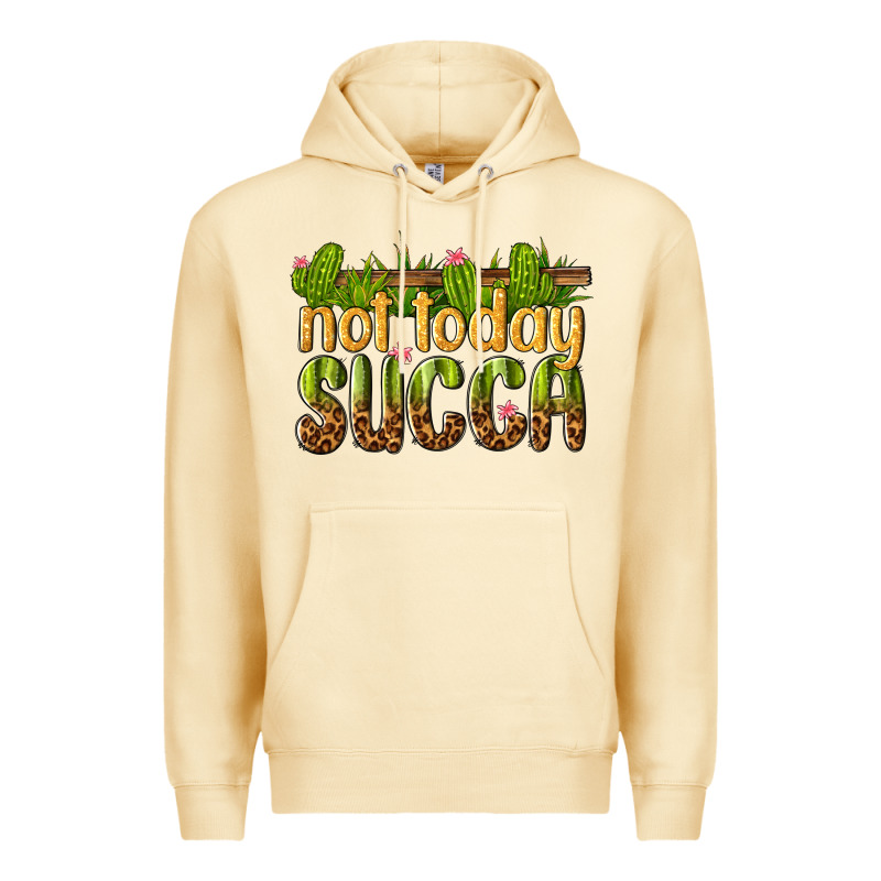Not Today Succa Premium Hoodie by texasbilliewilder | Teevron