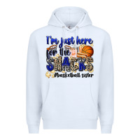 White i'm just here for the snacks #basketball sister Premium Hoodie - Zillion Design Studio