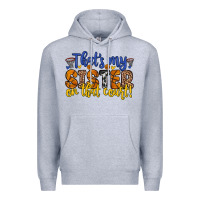 Heather Grey that s my sister on that court Premium Hoodie - Zillion Design Studio