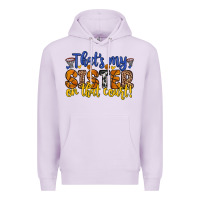 That S My Sister On That Court Premium Hoodie | Teevron