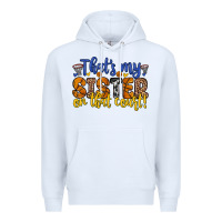 White that s my sister on that court Premium Hoodie - Zillion Design Studio