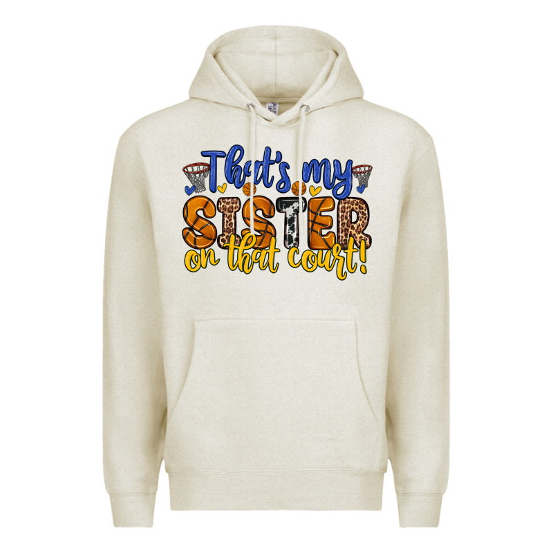 That S My Sister On That Court Premium Hoodie by Zillion Design Studio | Teevron