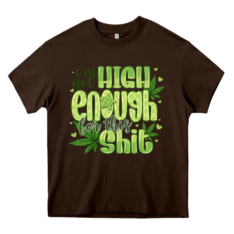 I'm Not High Enough For Heavy Core Tee by CowhideDigitalArt | Teevron