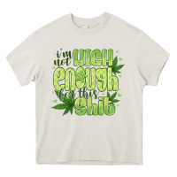 Cream i'm not high enough for Heavy Core Tee - CowhideDigitalArt