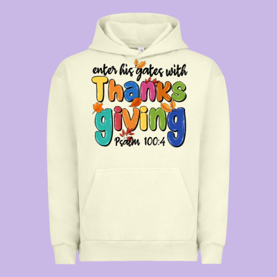 Urban Hoodie enter his gates with thanksgiving psalm 100 4