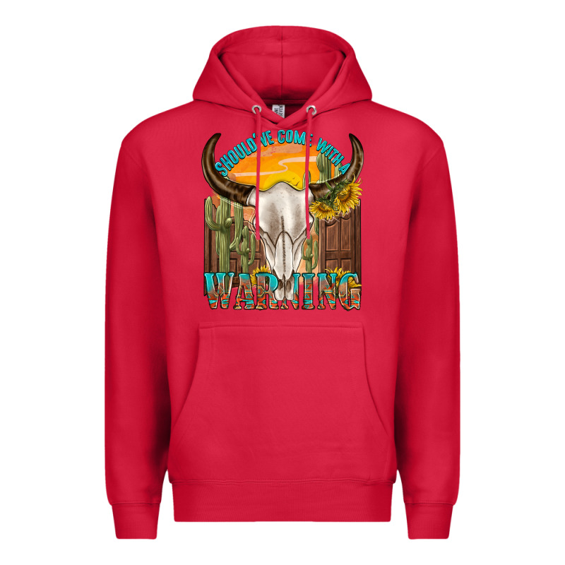 Shouldve Come With A Warning Premium Hoodie by texasbilliewilder | Teevron