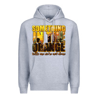 Heather Grey something in the orange western Premium Hoodie - texasbilliewilder