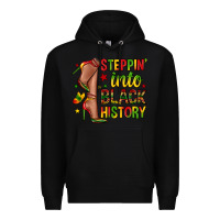 Black steppin into black history Premium Hoodie - Zillion Design Studio