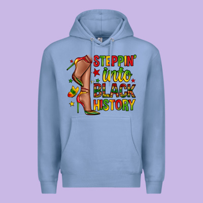 Steppin Into Black History Premium Hoodie Designed By Zillion Design Studio