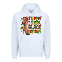 White steppin into black history Premium Hoodie - Zillion Design Studio