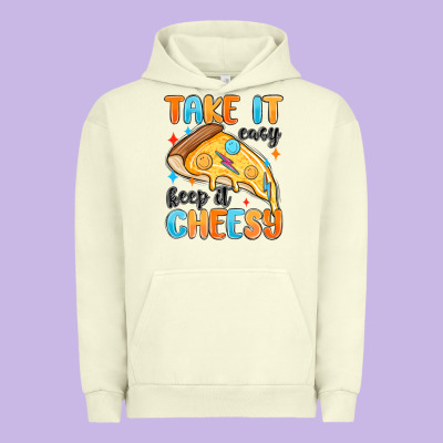 Urban Hoodie take it easy keep it cheesy