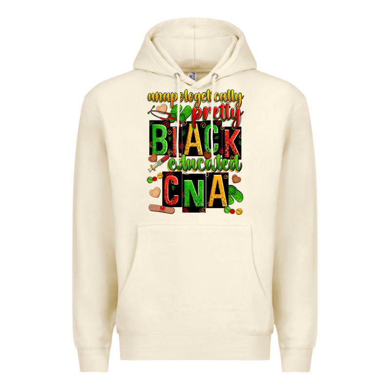 Unapologetically Pretty Black And Educated Cna Zillion Premium Hoodie by Zillion Design Studio | Teevron