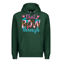 Sports Green that bow though Premium Hoodie - texasbilliewilder