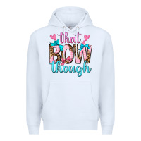White that bow though Premium Hoodie - texasbilliewilder