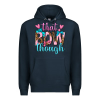 Navy that bow though Premium Hoodie - texasbilliewilder