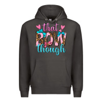 Smoke that bow though Premium Hoodie - texasbilliewilder