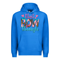 True Royal that bow though Premium Hoodie - texasbilliewilder
