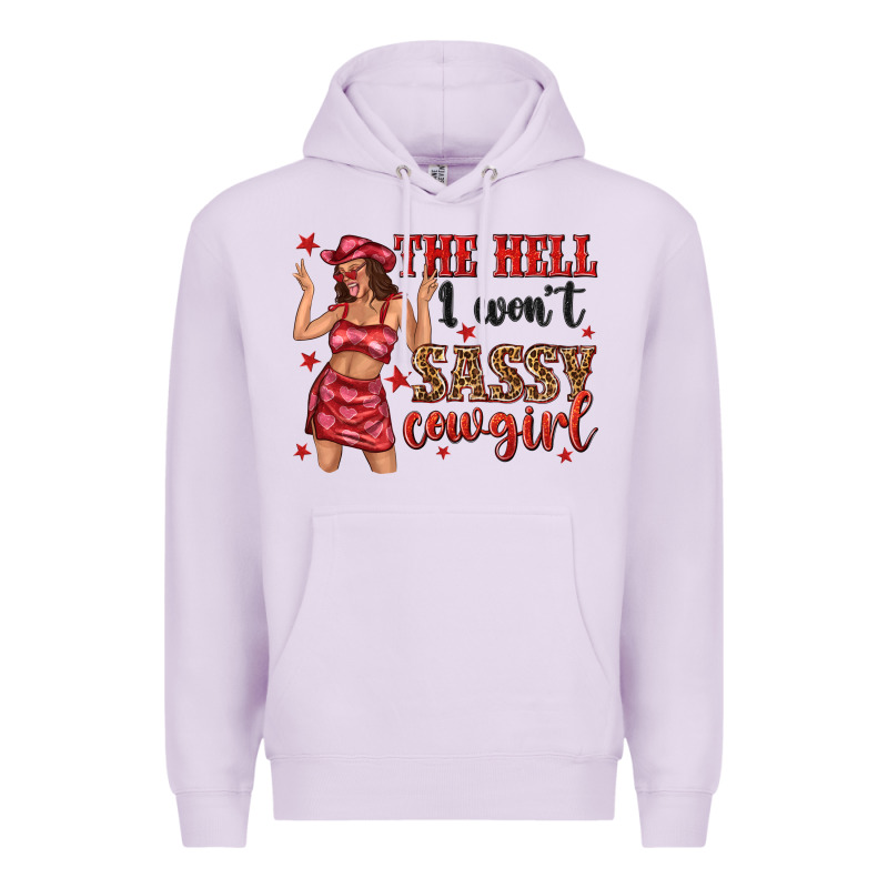 The Hell I Wont Sassy Cowgirl Premium Hoodie by texasbilliewilder | Teevron