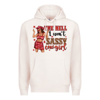 Pale Pink the hell i wont sassy cowgirl Premium Hoodie - texasbilliewilder