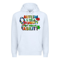 White autism is not a disability its a different ability Premium Hoodie - Zillion Design Studio