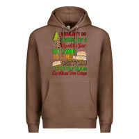 Chestnut I wouldnt do anything for a klondike bar Premium Hoodie - RanaPortraitStore