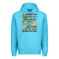 Ocean Blue I wouldnt do anything for a klondike bar Premium Hoodie - RanaPortraitStore