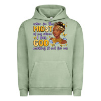 Pigment Oil Green even in the midst of my storm i see god working it Urban Hoodie - MaliasSmallBusiness