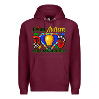 Burgundy im an autism dad whats your superpower Premium Hoodie - Zillion Design Studio