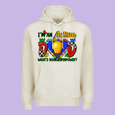 Im An Autism Dad Whats Your Superpower Premium Hoodie Designed By Zillion Design Studio