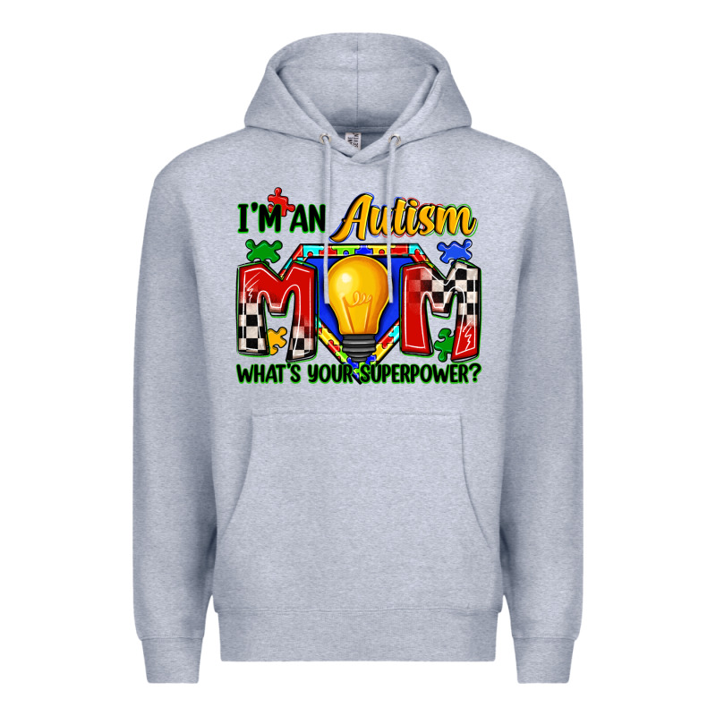 I'm An Autism Mom What's Your Superpower Premium Hoodie by Zillion Design Studio | Teevron