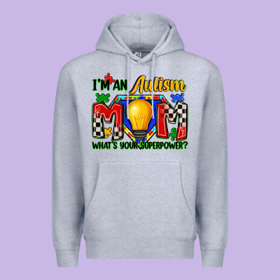 I'm An Autism Mom What's Your Superpower Premium Hoodie Designed By Zillion Design Studio
