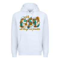 White with god all things are possible with cross Premium Hoodie - texasbilliewilder