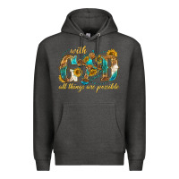 With God All Things Are Possible With Cross Premium Hoodie | Teevron