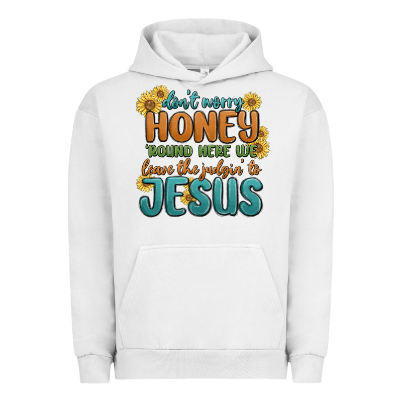 Don't Worry Honey 'round Here We Urban Hoodie by MaliasSmallBusiness | Teevron