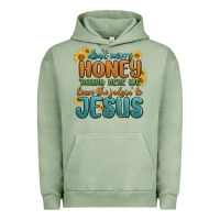 Pigment Oil Green don't worry honey 'round here we Urban Hoodie - MaliasSmallBusiness