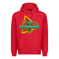 Red a little bit dramatic Premium Hoodie - texasbilliewilder