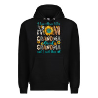Black i have three tittles mom grandma great grandma Premium Hoodie - Zillion Design Studio