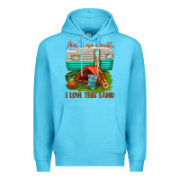 Ocean Blue ain t no doubt i love this land Premium Hoodie - texasbilliewilder