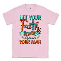 Bubblegum Pink Let Your Faith Be Bigger Than Your Fear Classic Tee - BundleAndBundleShop