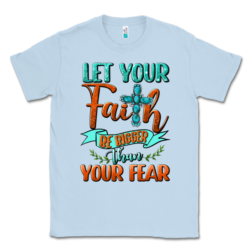 Let Your Faith Be Bigger Than Your Fear Classic Tee by BundleAndBundleShop | Teevron