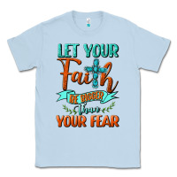 Dusty Blue Let Your Faith Be Bigger Than Your Fear Classic Tee - BundleAndBundleShop