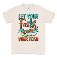 Natural Let Your Faith Be Bigger Than Your Fear Classic Tee - BundleAndBundleShop