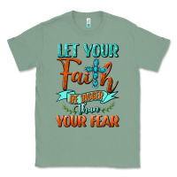 Sage Let Your Faith Be Bigger Than Your Fear Classic Tee - BundleAndBundleShop