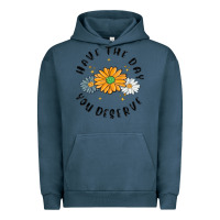 Pigment Midnight Navy have the day you deserve Urban Hoodie - MaliasSmallBusiness