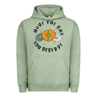 Pigment Oil Green have the day you deserve Urban Hoodie - MaliasSmallBusiness