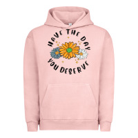 Pigment Salmon have the day you deserve Urban Hoodie - MaliasSmallBusiness