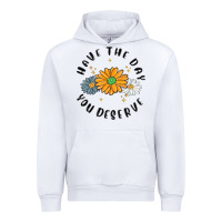 White have the day you deserve Urban Hoodie - MaliasSmallBusiness