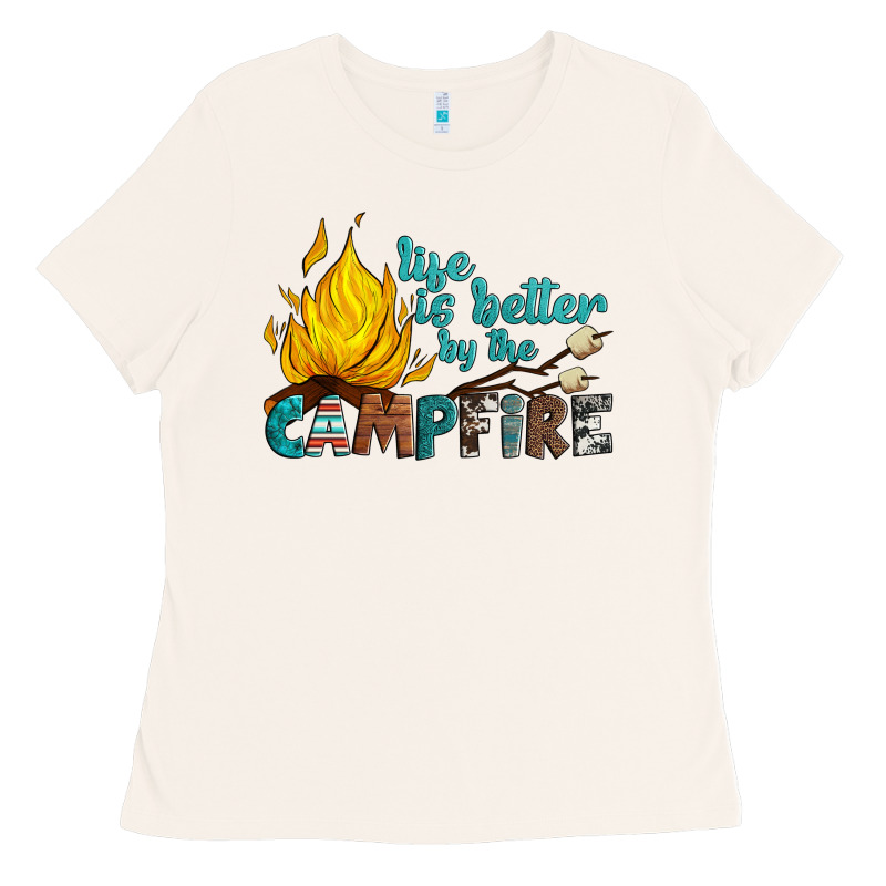Life Is Better By The Campfire Ladies Tee by Artiststas | Teevron