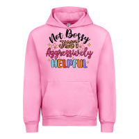Fuchsia Pink not bossy just aggressively helpful Urban Hoodie - MaliasSmallBusiness